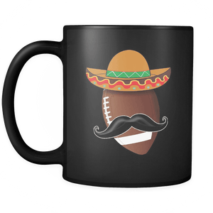 RobustCreative-Funny Football Mustache Mexican Sports - Cinco De Mayo Mexican Fiesta - No Siesta Mexico Party - 11oz Black Funny Coffee Mug Women Men Friends Gift ~ Both Sides Printed