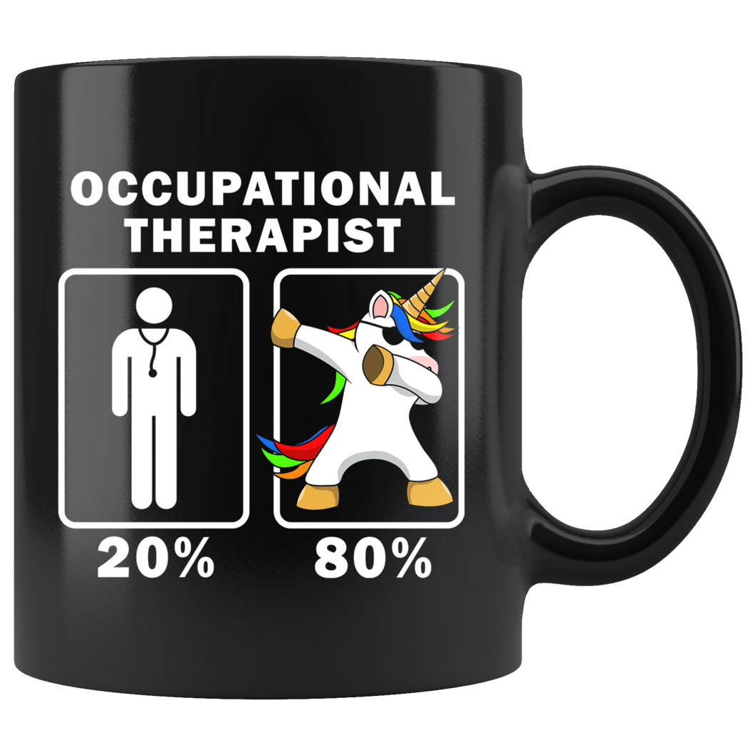 RobustCreative-Occupational Therapist Dabbing Unicorn 80 20 Principle Graduation Gift Mens - 11oz Black Mug Medical Personnel Gift Idea