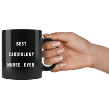 Load image into Gallery viewer, RobustCreative-Best Cardiology Nurse. Ever. The Funny Coworker Office Gag Gifts Black 11oz Mug Gift Idea
