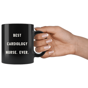 RobustCreative-Best Cardiology Nurse. Ever. The Funny Coworker Office Gag Gifts Black 11oz Mug Gift Idea