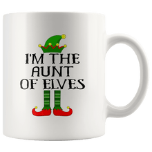 Load image into Gallery viewer, RobustCreative-Im The Aunt of Elves Family Matching Elf Outfits PJ - 11oz White Mug Christmas group green pjs costume Gift Idea
