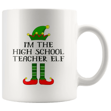 Load image into Gallery viewer, RobustCreative-Im The High School Teacher Elf Christmas Teaching&#39;s - 11oz White Mug I Just Really Like to Teach Cute Tiny Humans Gift Idea
