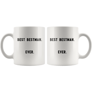 RobustCreative-Best Bestman. Ever. The Funny Coworker Office Gag Gifts White 11oz Mug Gift Idea