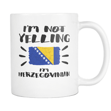 Load image into Gallery viewer, RobustCreative-I&#39;m Not Yelling I&#39;m Herzegovinian Flag - Herzegovina Pride 11oz Funny White Coffee Mug - Coworker Humor That&#39;s How We Talk - Women Men Friends Gift - Both Sides Printed (Distressed)
