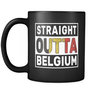 RobustCreative-Straight Outta Belgium - Belgian Flag 11oz Funny Black Coffee Mug - Independence Day Family Heritage - Women Men Friends Gift - Both Sides Printed (Distressed)