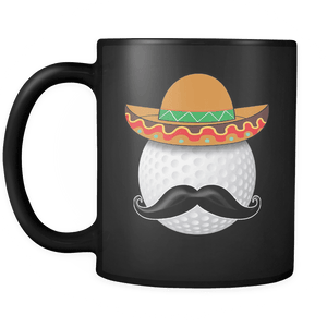 RobustCreative-Funny Golf Ball Mustache Mexican Sports - Cinco De Mayo Mexican Fiesta - No Siesta Mexico Party - 11oz Black Funny Coffee Mug Women Men Friends Gift ~ Both Sides Printed