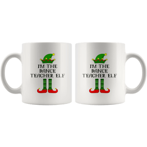 RobustCreative-Im The Dance Teacher Elf Christmas Teaching's - 11oz White Mug I Just Really Like to Teach Cute Tiny Humans Gift Idea