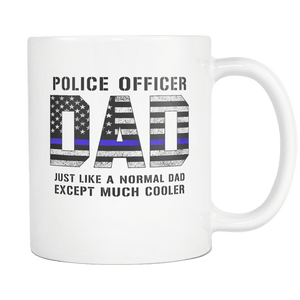 RobustCreative-Police Officer Dad is Much Cooler fathers day gifts Serve & Protect Thin Blue Line Law Enforcement Officer 11oz White Coffee Mug ~ Both Sides Printed