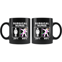 Load image into Gallery viewer, RobustCreative-Surgical Nurse Dabbing Unicorn 20 80 Principle Superhero Girl Womens - 11oz Black Mug Medical Personnel Gift Idea
