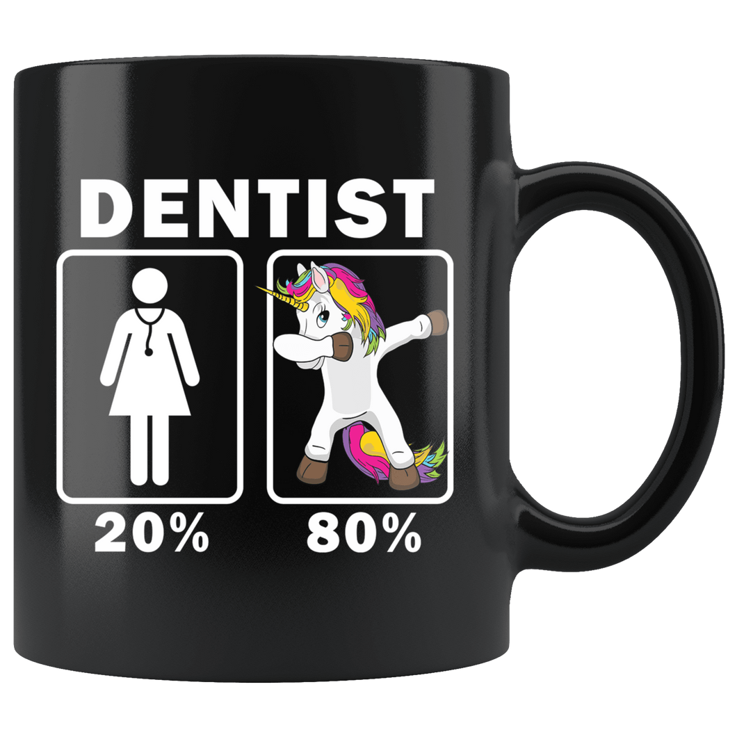 RobustCreative-Dentist Dabbing Unicorn 80 20 Principle Superhero Girl Womens - 11oz Black Mug Medical Personnel Gift Idea