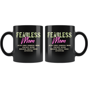 RobustCreative-Just Like Normal Fearless Mom Camo Uniform - Military Family 11oz Black Mug Active Component on Duty support troops Gift Idea - Both Sides Printed