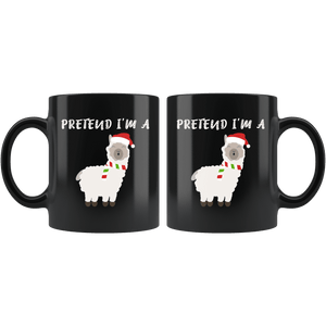RobustCreative-Pretend Im a Llama Santas Hat Alpaca Peru Cute - 11oz Black Mug Christmas gift idea Gift Idea