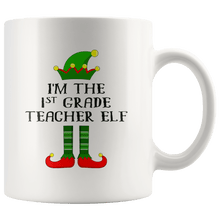 Load image into Gallery viewer, RobustCreative-Im The 1st Grade Teacher Elf Christmas Teaching&#39;s - 11oz White Mug I Just Really Like to Teach Cute Tiny Humans Gift Idea
