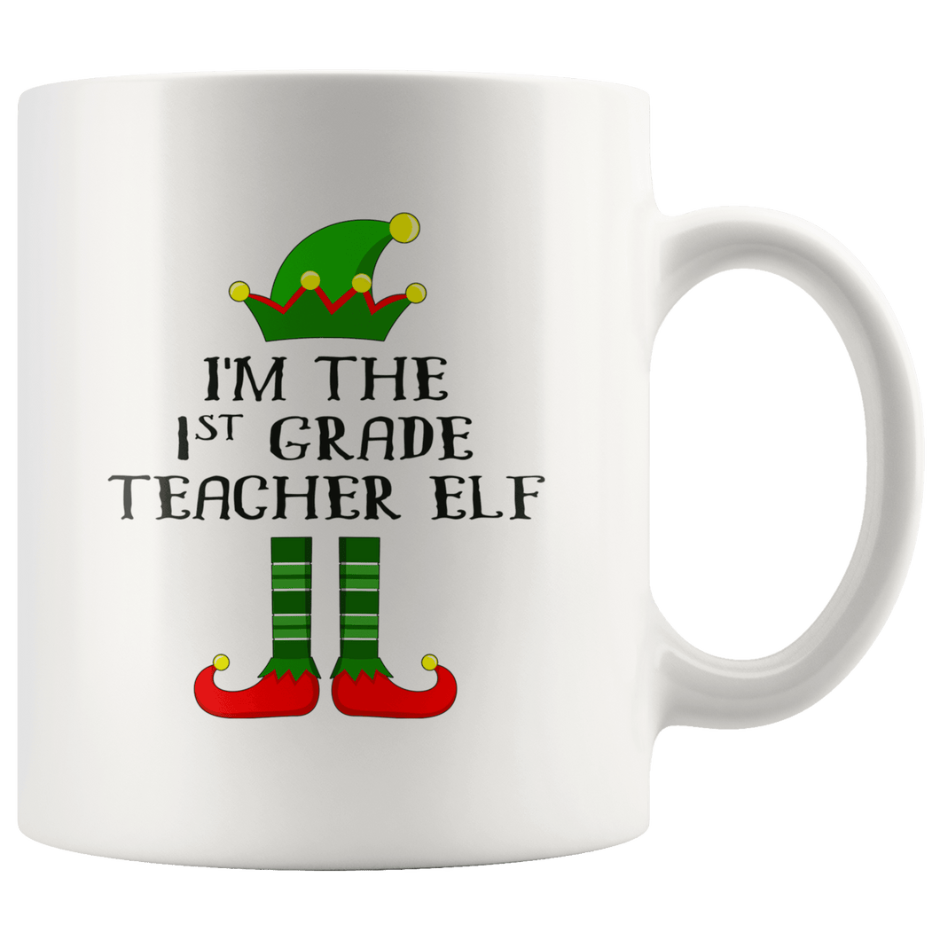 RobustCreative-Im The 1st Grade Teacher Elf Christmas Teaching's - 11oz White Mug I Just Really Like to Teach Cute Tiny Humans Gift Idea