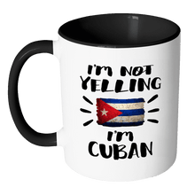 Load image into Gallery viewer, RobustCreative-I&#39;m Not Yelling I&#39;m Cuban Flag - Cuba Pride 11oz Funny Black &amp; White Coffee Mug - Coworker Humor That&#39;s How We Talk - Women Men Friends Gift - Both Sides Printed (Distressed)
