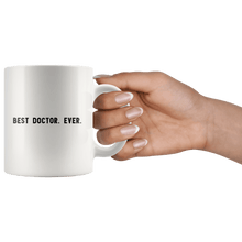 Load image into Gallery viewer, RobustCreative-Best Doctor. Ever. The Funny Coworker Office Gag Gifts White 11oz Mug Gift Idea
