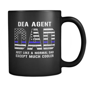 RobustCreative-DEA Agent Dad is Much Cooler fathers day gifts Serve & Protect Thin Blue Line Law Enforcement Officer 11oz Black Coffee Mug ~ Both Sides Printed