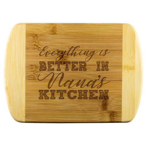RobustCreative-Everything Is Better in Nana's Kitchen Grandmother Gift Décor Bamboo Cutting Board