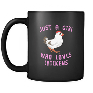 RobustCreative-Just a Girl Who Loves Cute Chicken the Wild One Animal Spirit 11oz Black Coffee Mug ~ Both Sides Printed