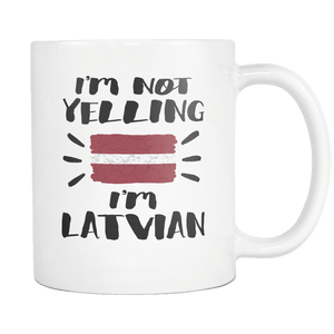 RobustCreative-I'm Not Yelling I'm Latvian Flag - Latvia Pride 11oz Funny White Coffee Mug - Coworker Humor That's How We Talk - Women Men Friends Gift - Both Sides Printed (Distressed)