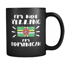Load image into Gallery viewer, RobustCreative-I&#39;m Not Yelling I&#39;m Dominican Flag - Dominica Pride 11oz Funny Black Coffee Mug - Coworker Humor That&#39;s How We Talk - Women Men Friends Gift - Both Sides Printed (Distressed)

