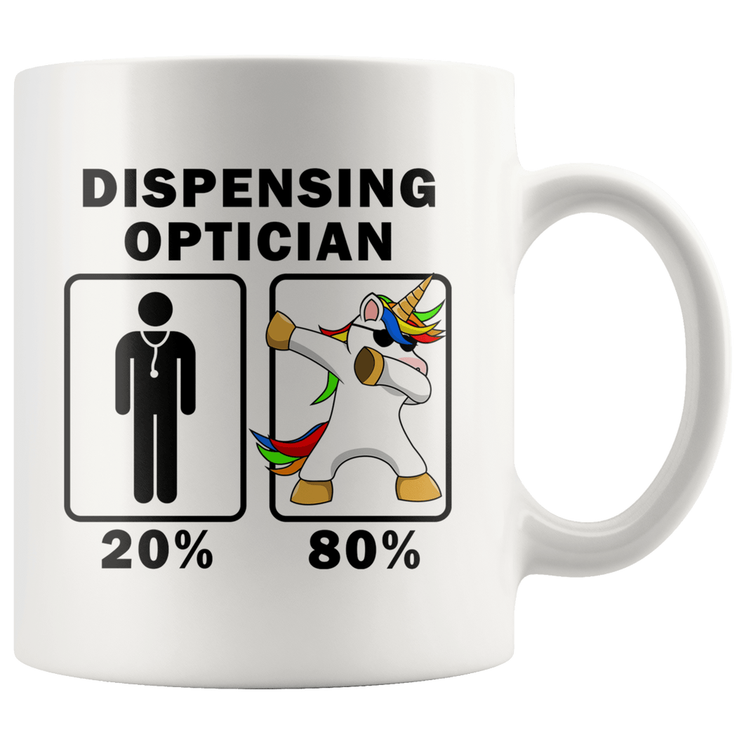 RobustCreative-Dispensing Optician Dabbing Unicorn 80 20 Principle Graduation Gift Mens - 11oz White Mug Medical Personnel Gift Idea