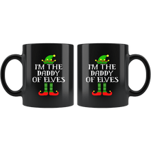 Load image into Gallery viewer, RobustCreative-Im The Daddy of Elves Family Matching Elf Outfits PJ - 11oz Black Mug Christmas group green pjs costume Gift Idea
