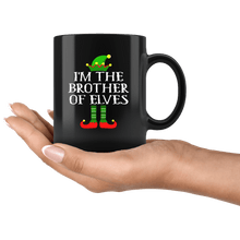 Load image into Gallery viewer, RobustCreative-Im The Brother of Elves Family Matching Elf Outfits PJ - 11oz Black Mug Christmas group green pjs costume Gift Idea
