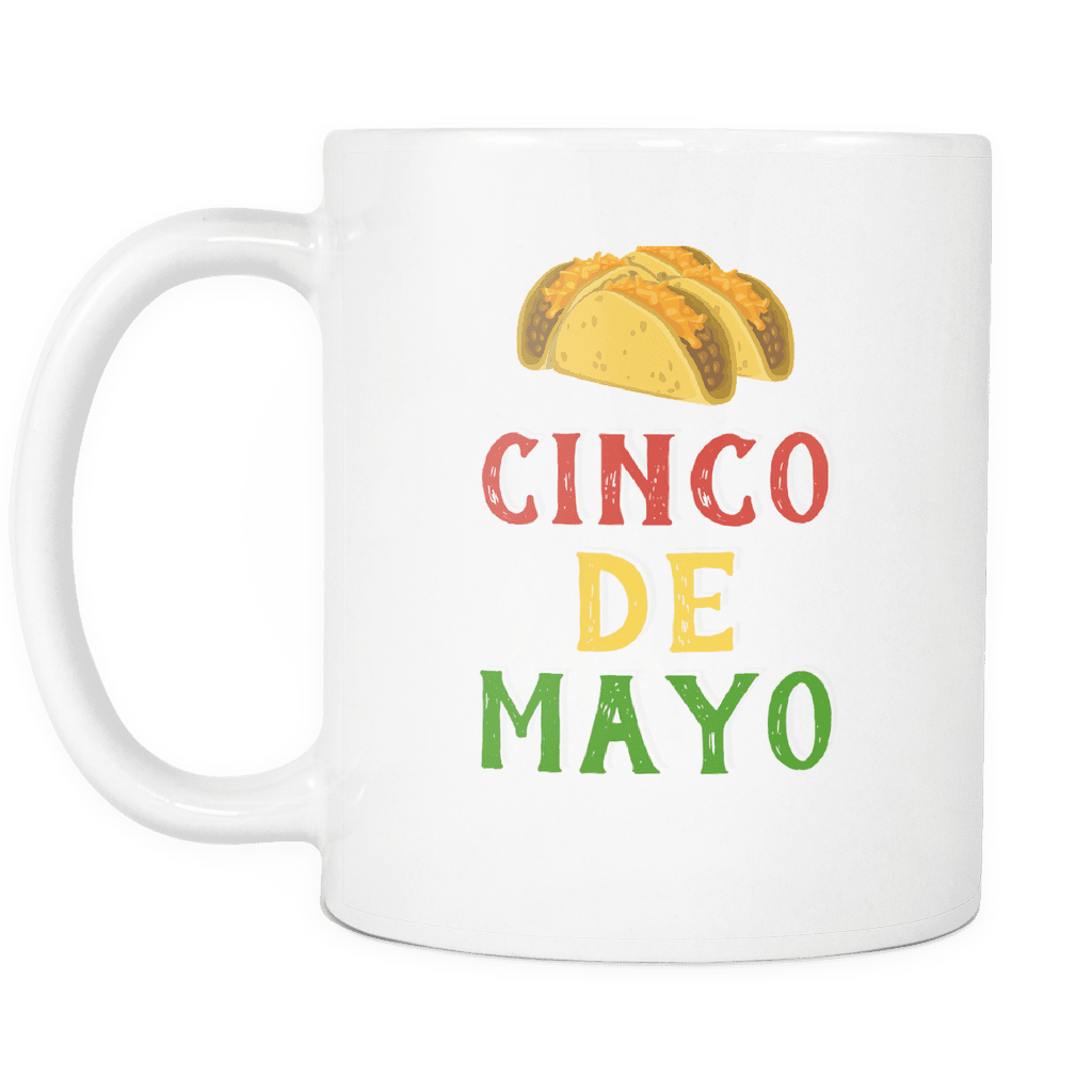 RobustCreative-Tacos - Cinco De Mayo Mexican Fiesta - No Siesta Mexico Party - 11oz White Funny Coffee Mug Women Men Friends Gift ~ Both Sides Printed