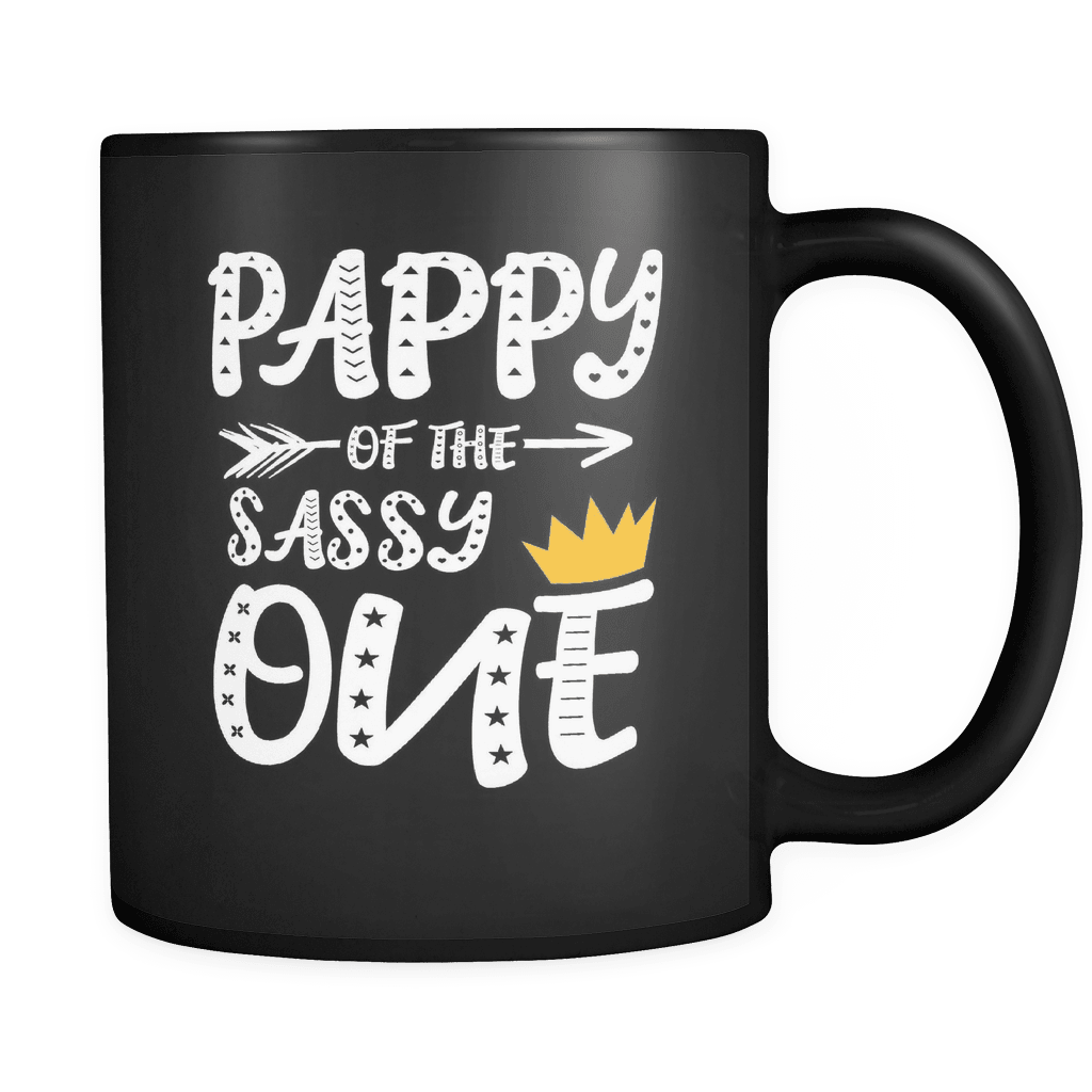 RobustCreative-Pappy of The Sassy One King Queen - Funny Family 11oz Funny Black Coffee Mug - 1st Birthday Party Gift - Women Men Friends Gift - Both Sides Printed (Distressed)