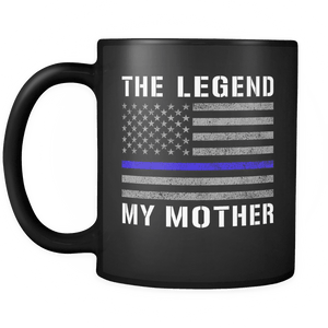 RobustCreative-Mother The Legend American Flag patriotic Trooper Cop Thin Blue Line Law Enforcement Officer 11oz Black Coffee Mug ~ Both Sides Printed