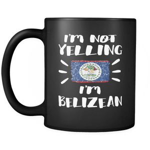 RobustCreative-I'm Not Yelling I'm Belizean Flag - Belize Pride 11oz Funny Black Coffee Mug - Coworker Humor That's How We Talk - Women Men Friends Gift - Both Sides Printed (Distressed)