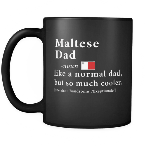 RobustCreative-Maltese Dad Definition Fathers Day Gift Flag - Maltese Pride 11oz Funny Black Coffee Mug - Malta Roots National Heritage - Friends Gift - Both Sides Printed