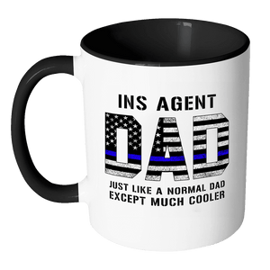 RobustCreative-INS Agent Dad is Much Cooler fathers day gifts Serve & Protect Thin Blue Line Law Enforcement Officer 11oz Black & White Coffee Mug ~ Both Sides Printed