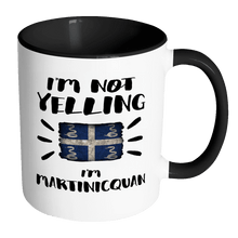 Load image into Gallery viewer, RobustCreative-I&#39;m Not Yelling I&#39;m Martinicquan Flag - Martinique Pride 11oz Funny Black &amp; White Coffee Mug - Coworker Humor That&#39;s How We Talk - Women Men Friends Gift - Both Sides Printed (Distressed)
