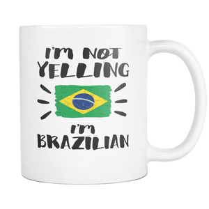 RobustCreative-I'm Not Yelling I'm Brazilian Flag - Brazil Pride 11oz Funny White Coffee Mug - Coworker Humor That's How We Talk - Women Men Friends Gift - Both Sides Printed (Distressed)