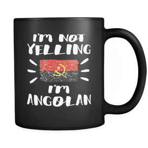 RobustCreative-I'm Not Yelling I'm Angolan Flag - Angola Pride 11oz Funny Black Coffee Mug - Coworker Humor That's How We Talk - Women Men Friends Gift - Both Sides Printed (Distressed)