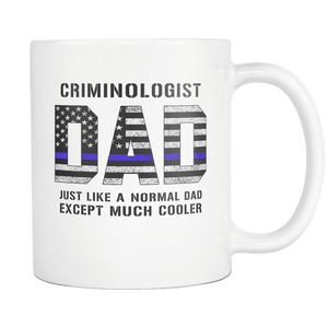 RobustCreative-Criminologist Dad is Much Cooler fathers day gifts Serve & Protect Thin Blue Line Law Enforcement Officer 11oz White Coffee Mug ~ Both Sides Printed