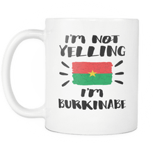 Load image into Gallery viewer, RobustCreative-I&#39;m Not Yelling I&#39;m Burkinabe Flag - Burkina Faso Pride 11oz Funny White Coffee Mug - Coworker Humor That&#39;s How We Talk - Women Men Friends Gift - Both Sides Printed (Distressed)
