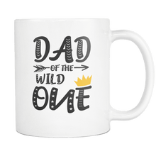 Load image into Gallery viewer, RobustCreative-Dad of The Wild One King Queen - Funny Family 11oz Funny White Coffee Mug - 1st Birthday Party Gift - Women Men Friends Gift - Both Sides Printed (Distressed)
