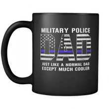 Load image into Gallery viewer, RobustCreative-Military Police Dad is Much Cooler fathers day gifts Serve &amp; Protect Thin Blue Line Law Enforcement Officer 11oz Black Coffee Mug ~ Both Sides Printed
