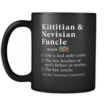 Load image into Gallery viewer, RobustCreative-Kittitian or Nevisian Funcle Definition Fathers Day Gift - Kittitian or Nevisian Pride 11oz Funny Black Coffee Mug - Real Saint Kitts &amp; Nevis Hero Papa National Heritage - Friends Gift - Both Sides Printed
