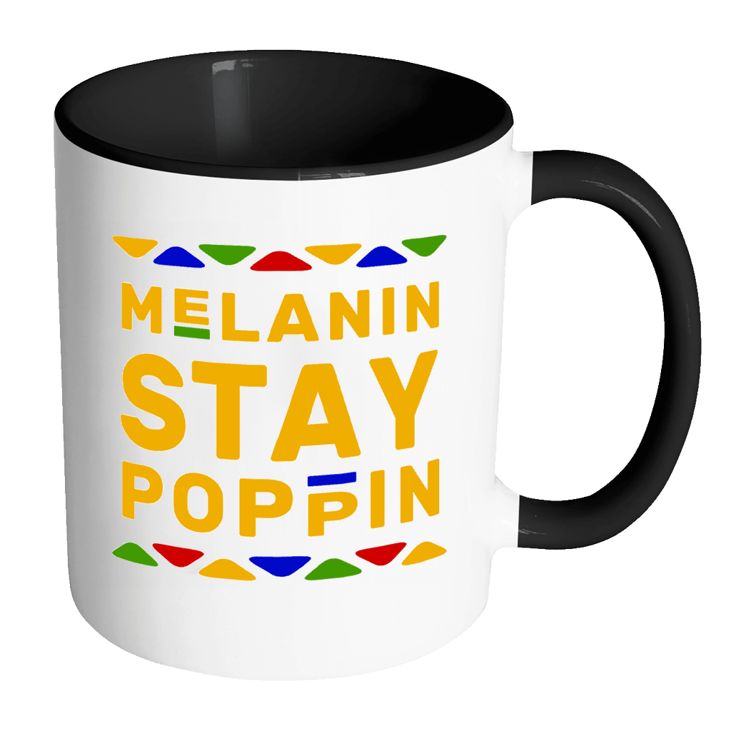 RobustCreative-Melanin Stay Poppin - Melanin Poppin 11oz Funny Black & White Coffee Mug - Afro Kente Dashiki Melanin Rich Skin - Women Men Friends Gift - Both Sides Printed (Distressed)