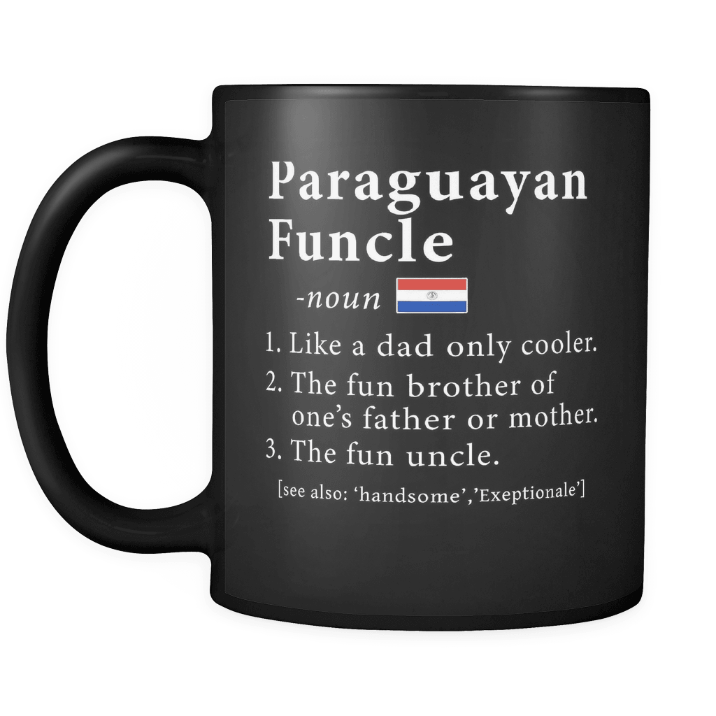 RobustCreative-Paraguayan Funcle Definition Fathers Day Gift - Paraguayan Pride 11oz Funny Black Coffee Mug - Real Paraguay Hero Papa National Heritage - Friends Gift - Both Sides Printed