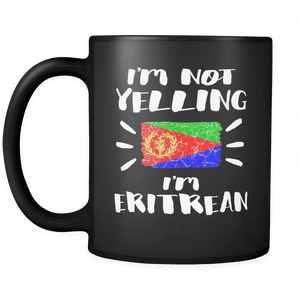 RobustCreative-I'm Not Yelling I'm Eritrean Flag - Eritrea Pride 11oz Funny Black Coffee Mug - Coworker Humor That's How We Talk - Women Men Friends Gift - Both Sides Printed (Distressed)