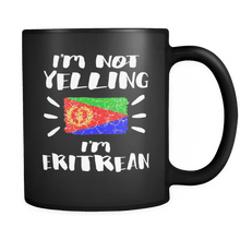 Load image into Gallery viewer, RobustCreative-I&#39;m Not Yelling I&#39;m Eritrean Flag - Eritrea Pride 11oz Funny Black Coffee Mug - Coworker Humor That&#39;s How We Talk - Women Men Friends Gift - Both Sides Printed (Distressed)
