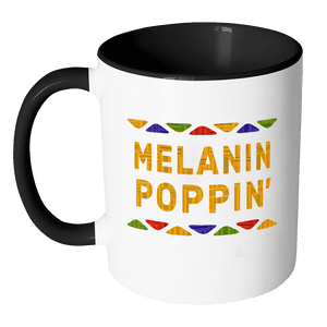 RobustCreative-Melanin Poppin Kente - Melanin Poppin 11oz Funny Black & White Coffee Mug - Afro Dashiki Melanin Rich Skin - Women Men Friends Gift - Both Sides Printed (Distressed)