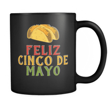 Load image into Gallery viewer, RobustCreative-Feliz Taco - Cinco De Mayo Mexican Fiesta - No Siesta Mexico Party - 11oz Black Funny Coffee Mug Women Men Friends Gift ~ Both Sides Printed
