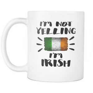 RobustCreative-I'm Not Yelling I'm Irish Flag - Ireland Pride 11oz Funny White Coffee Mug - Coworker Humor That's How We Talk - Women Men Friends Gift - Both Sides Printed (Distressed)
