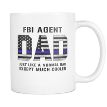Load image into Gallery viewer, RobustCreative-FBI Agent Dad is Much Cooler fathers day gifts Serve &amp; Protect Thin Blue Line Law Enforcement Officer 11oz White Coffee Mug ~ Both Sides Printed
